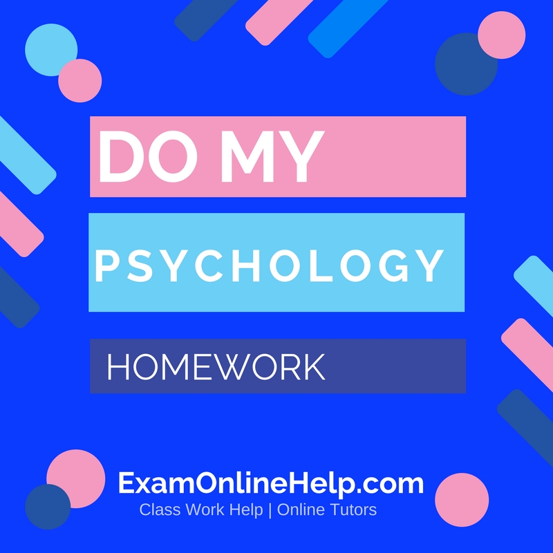 Who can make my psychology homework