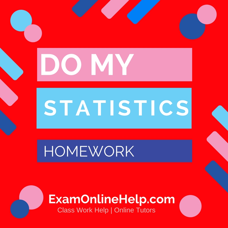 Statistics homework for pay